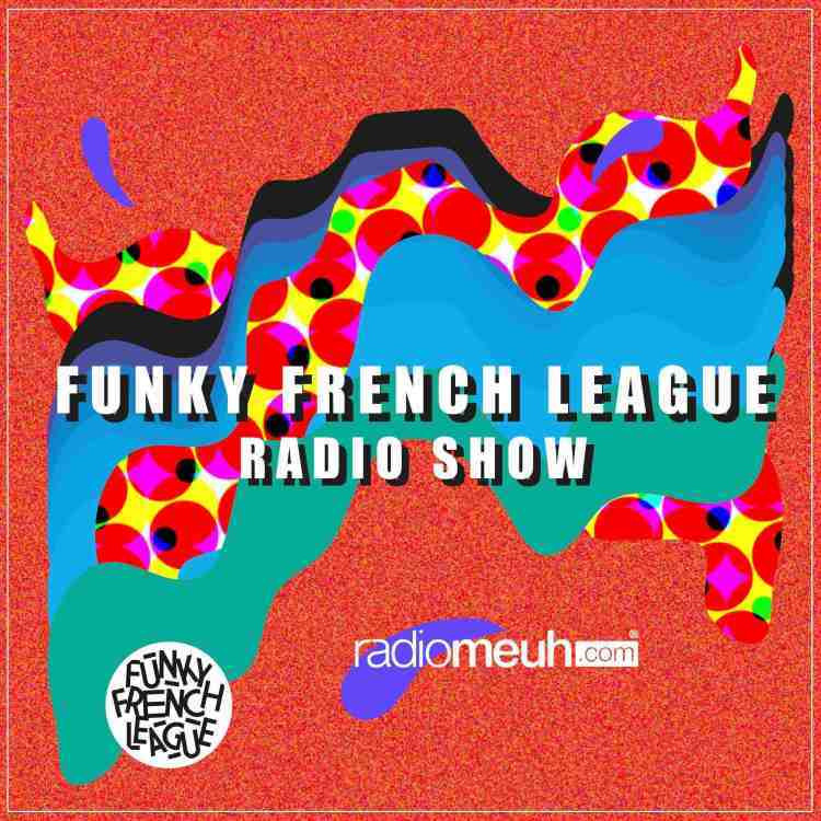 Funky French League radio show #23