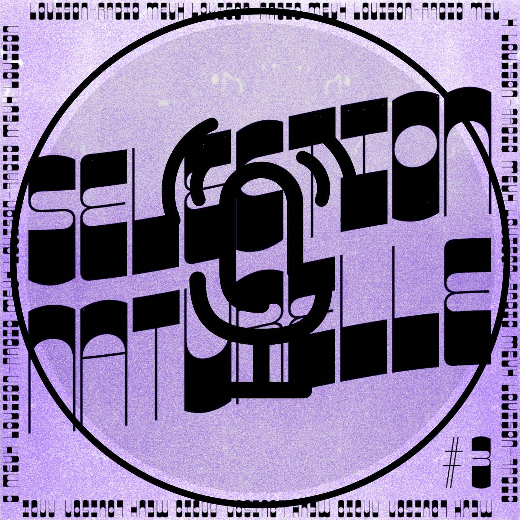 Selection Naturelle #3 Podcast