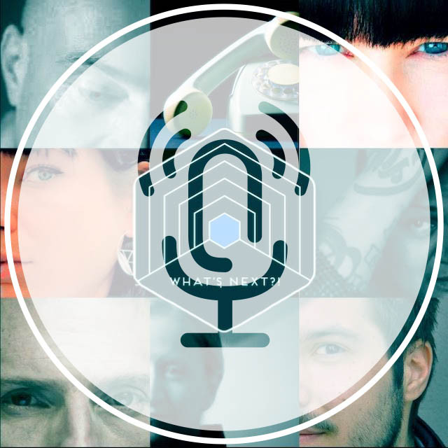 What’s Next ?! S02E08 Podcast